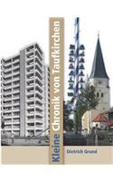 Kleine Chronik von Taufkirchen: (German)