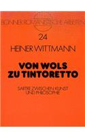 Von Wols zu Tintoretto