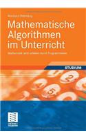 Mathematische Algorithmen Im Unterricht