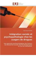 Int�gration Sociale Et Psychopathologie Chez Les Usagers de Drogues