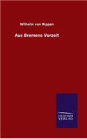 Aus Bremens Vorzeit