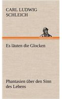 Es Lauten Die Glocken: (German)