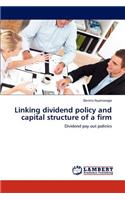 Linking Dividend Policy and Capital Structure of a Firm