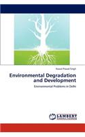 Environmental Degradation and Development