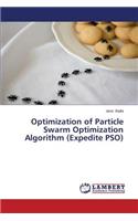 Optimization of Particle Swarm Optimization Algorithm (Expedite Pso)