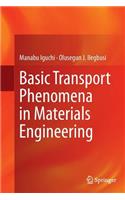 Basic Transport Phenomena in Materials Engineering