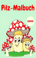 Pilz-Malbuch: Activity-Malbuch für Kinder - Fröhliche Kinder-Malbücher - Süße Pilze zum Ausmalen - Malbuch für Kleinkinder - Jungen und Mädchen