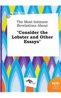 The Most Intimate Revelations about Consider the Lobster and Other Essays