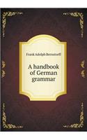 A Handbook of German Grammar