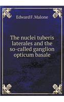 The Nuclei Tuberis Laterales and the So-Called Ganglion Opticum Basale