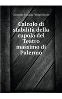 Calcolo Di Stabilità Della Cupola del Teatro Massimo Di Palermo