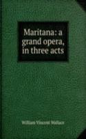 Maritana: a grand opera, in three acts