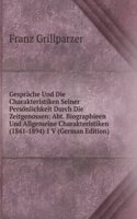 Gesprache Und Die Charakteristiken Seiner Personlichkeit Durch Die Zeitgenossen: Abt. Biographieen Und Allgemeine Charakteristiken (1841-1894) 1 V (German Edition)