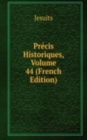 Precis Historiques, Volume 44 (French Edition)