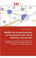 Modèle de Programmation Et Frameworks Pour de la Tolérance Aux Pannes