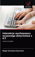 Interakcja wychowawcy wczesnego dzieciństwa z ICT