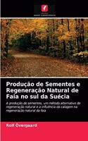 Produção de Sementes e Regeneração Natural de Faia no sul da Suécia