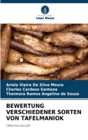 Bewertung Verschiedener Sorten Von Tafelmaniok