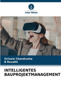 Intelligentes Bauprojektmanagement