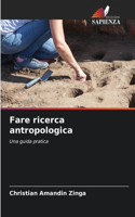 Fare ricerca antropologica