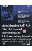 Administering Sap™ R/3 : The Fi-Financial Accounting And Co-Controlling Modules