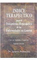 Indice Terapeutico Para El Tratamiento Homeopatico De Las Enfermedades En General: 1