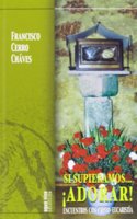 Si supieramos adorar: Encuentros con Cristo Eucaristia (Agua Viva) (Spanish Edition)