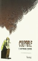 Culpable e historias cortas/ Guilty and short stories