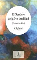 El Sendero de la No-dualidad: Advaitavada