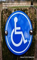 Metodologia de empleo con apoyo en la insercion sociolaboral de personas con discapacidad. MF1036. (Spanish Edition)
