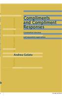 Compliments and Compliment Responses: Grammatical structure and sequential organization(15 Studies in Discourse and Grammar)