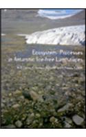 Ecosystems Processes in Antarctic Ice-Free Landscapes