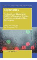 Trajectories: The Social and Educational Mobility of Education Scholars from Poor and Working Class Backgrounds