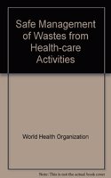 Safe Management of Wastes from Health-Care Activities