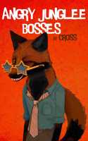 ANGRY JUNGLEE BOSSES
