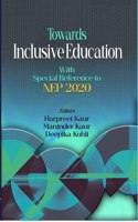 TOWARDS INCLUSIVE EDUCATION: WITH SPECIAL REFERENCE TO NEP 2020