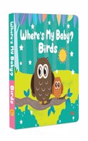 Board Book: Where's My Baby? Birds - Illustrated Story books for Kids