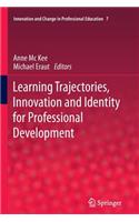 Learning Trajectories, Innovation and Identity for Professional Development