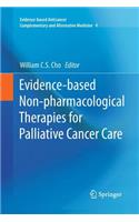 Evidence-Based Non-Pharmacological Therapies for Palliative Cancer Care