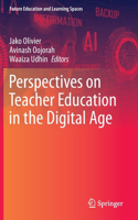 Perspectives on Teacher Education in the Digital Age