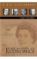 Making Of Economics, The (4th Edition) - Volume I: The Foundation