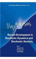 Recent Development in Stochastic Dynamics and Stochastic Analysis