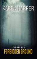 Forbidden Ground: (2 Cold Creek)