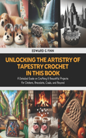 Unlocking the Artistry of Tapestry Crochet in this Book