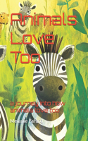 Animals Love Too: a journey into how animals love too