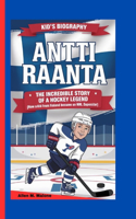 Antti Raanta: The Incredible Story of a Hockey Legend- How a Kid from Finland Became an NHL Superstar