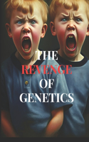 The Revenge of Genetics