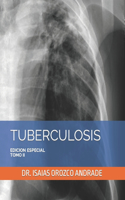 Tuberculosis: Edicion Especial. Tomo II