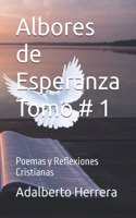 Albores De Esperanza Tomo 1