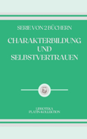 Charakterbildung Und Selbstvertrauen: serie von büchern
